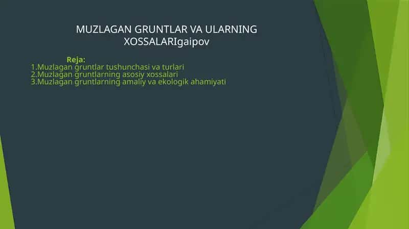 Muzlagan gruntlar va ularning xossalari