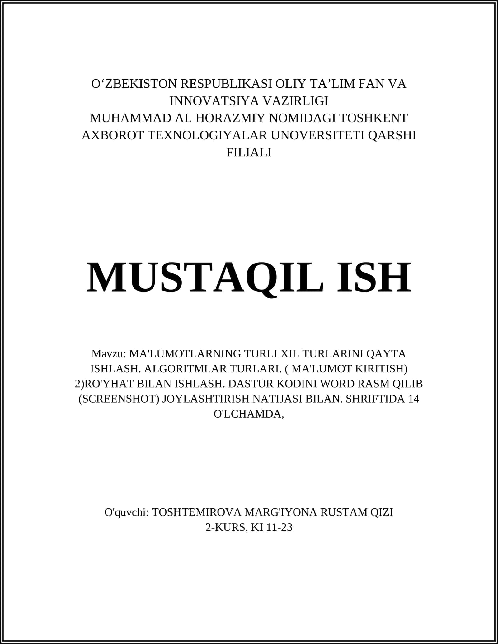 MUSTAQIL ISH Mavzu: MA'LUMOTLARNING TURLI XIL TURLARINI QAYTA ISHLASH. ALGORITMLAR TURLARI. ( MA'LUMOT KIRITISH)