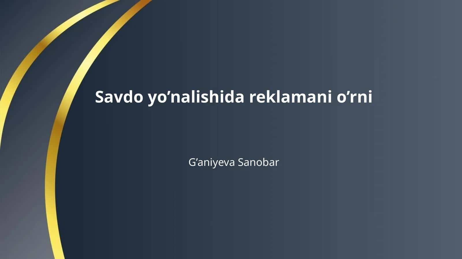 Savdo yo’nalishida reklamani o’rni