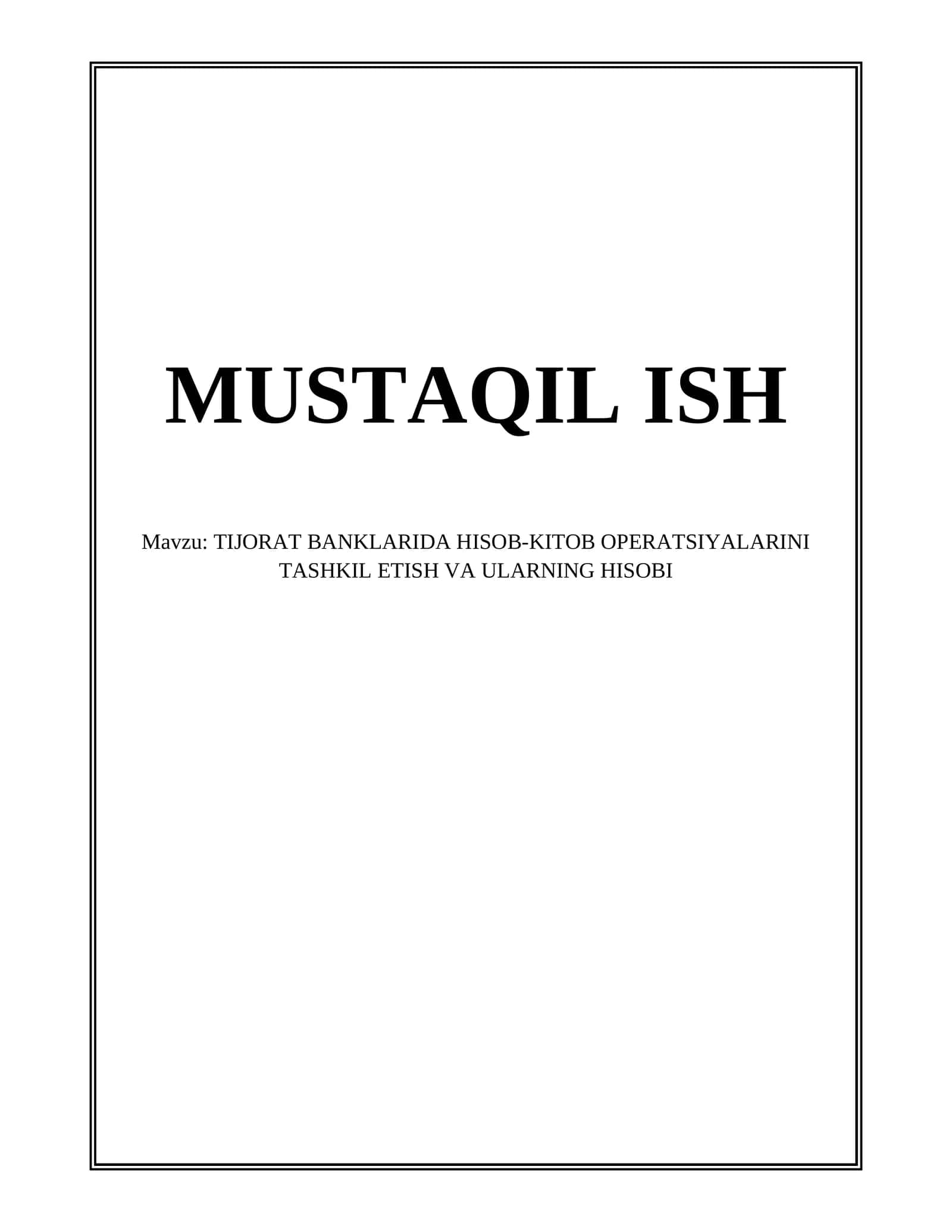 TIJORAT BANKLARIDA HISOB-KITOB OPERATSIYALARINI TASHKIL ETISH VA ULARNING HISOBI