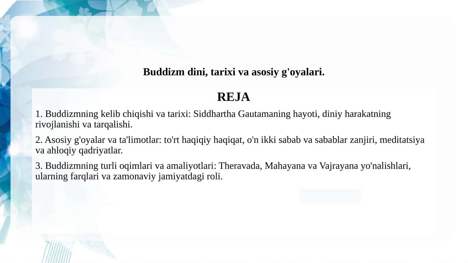 Buddizm dini, tarixi va asosiy g'oyalari.
