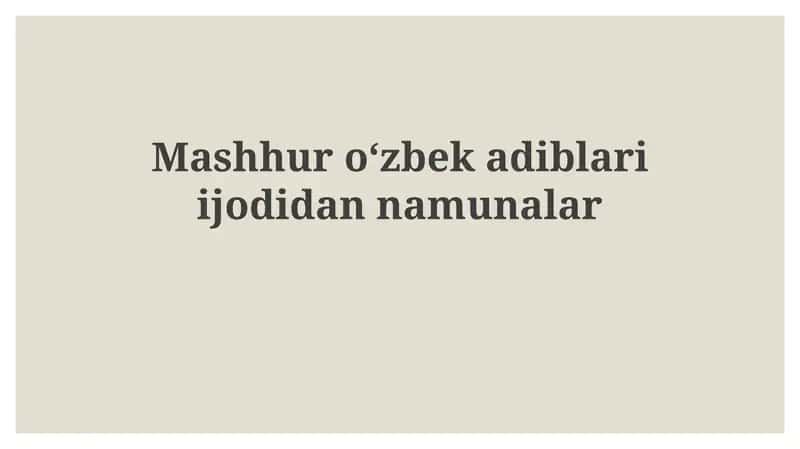 Mashhur o'zbek adiblari ijodi namunalar