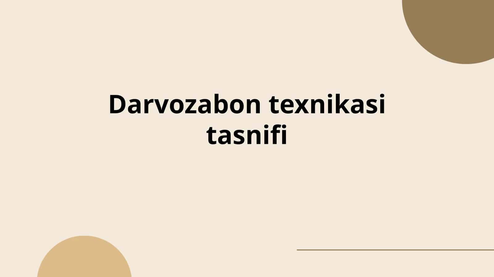 Darvozabon texnikasi tasnifi