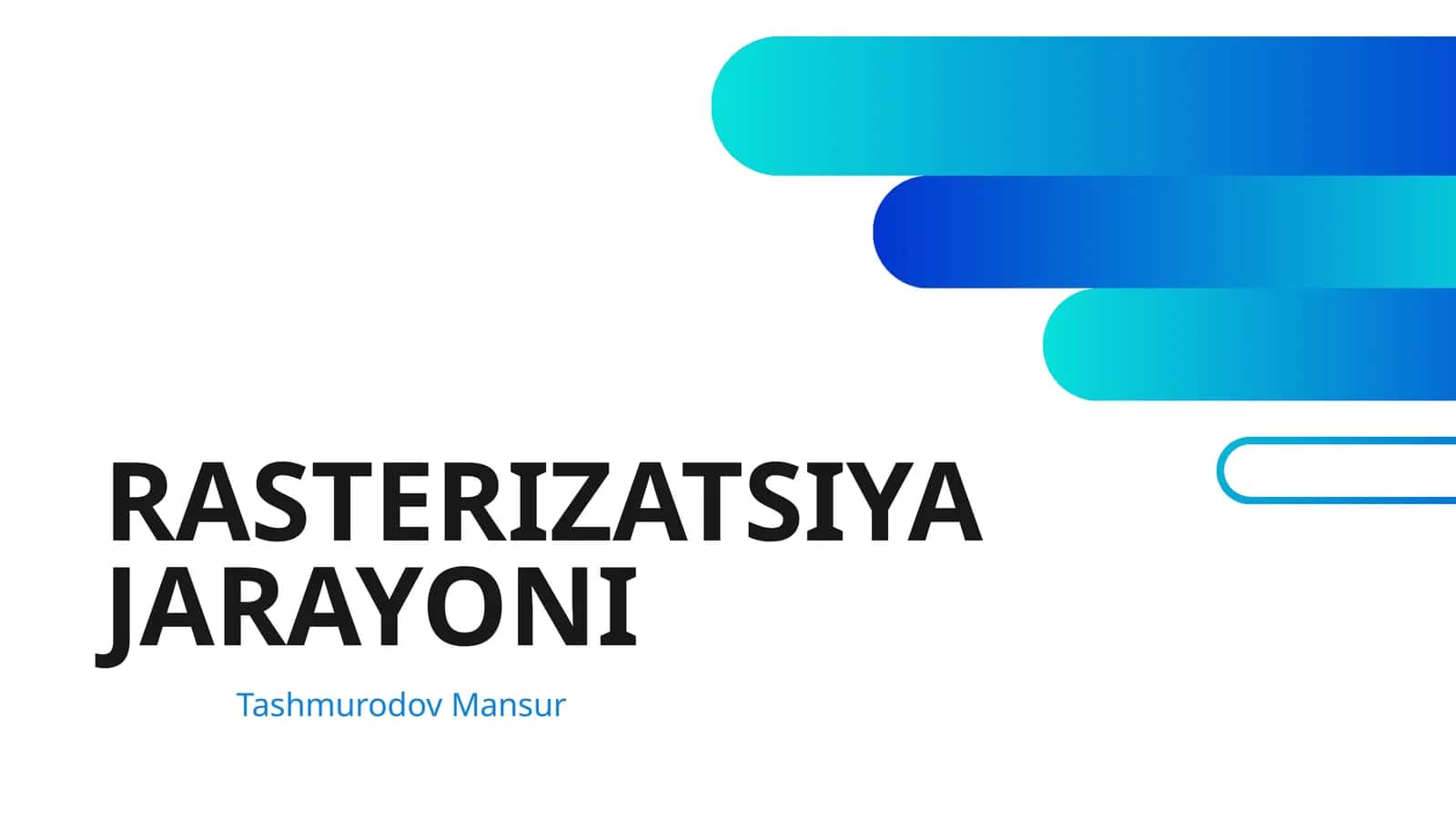 RASTERIZATSIYA JARAYONI