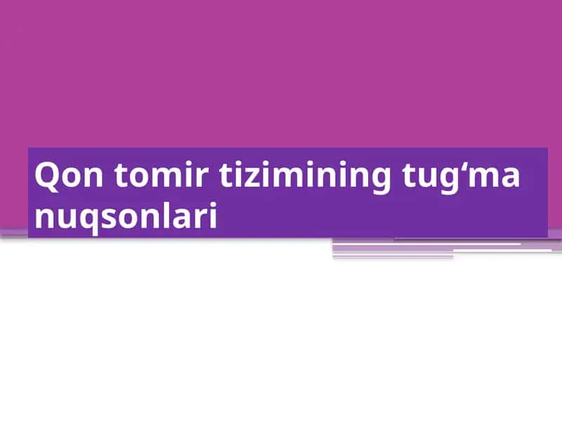 Qon tomir tizimining tug‘ma nuqsonlari