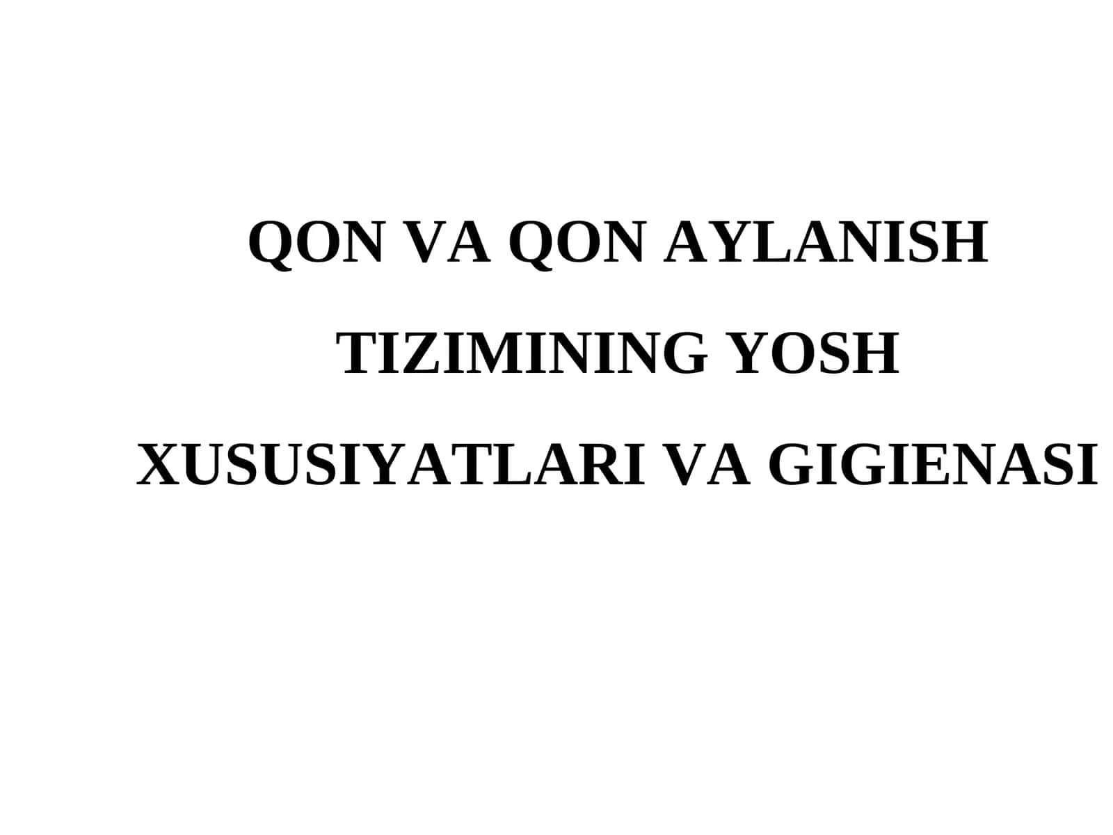 QON VA QON AYLANISH TIZIMINING YOSH XUSUSIYATLARI VA GIGIENASI