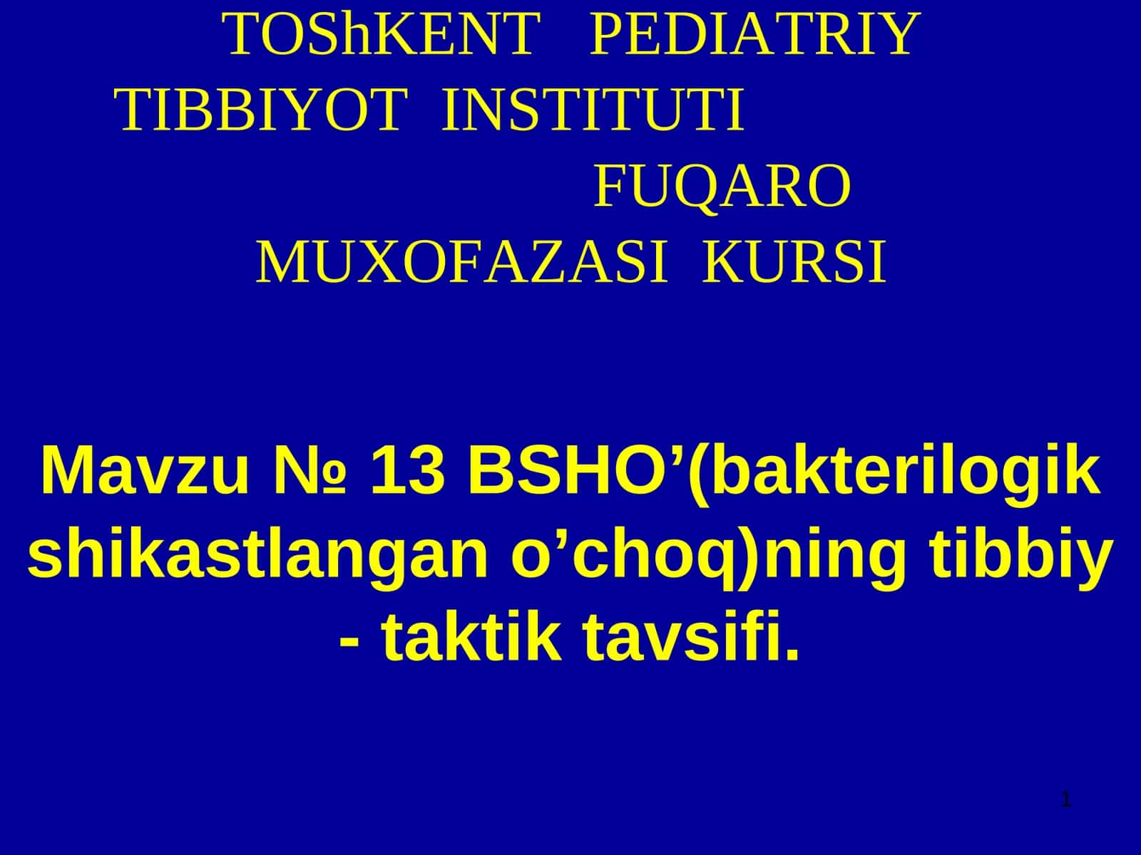 ТОShKENTPEDIATRIYТIBBIYOTINSTITUTIFUQAROMUXOFAZASIКURSI