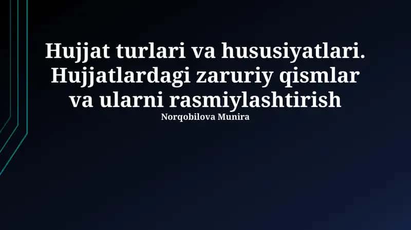 Hujjat turlari va hususiyatlari