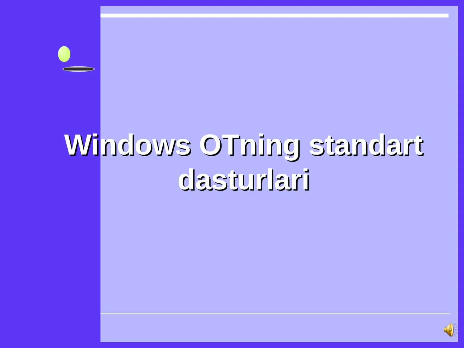 Windows OTning standart dasturlari