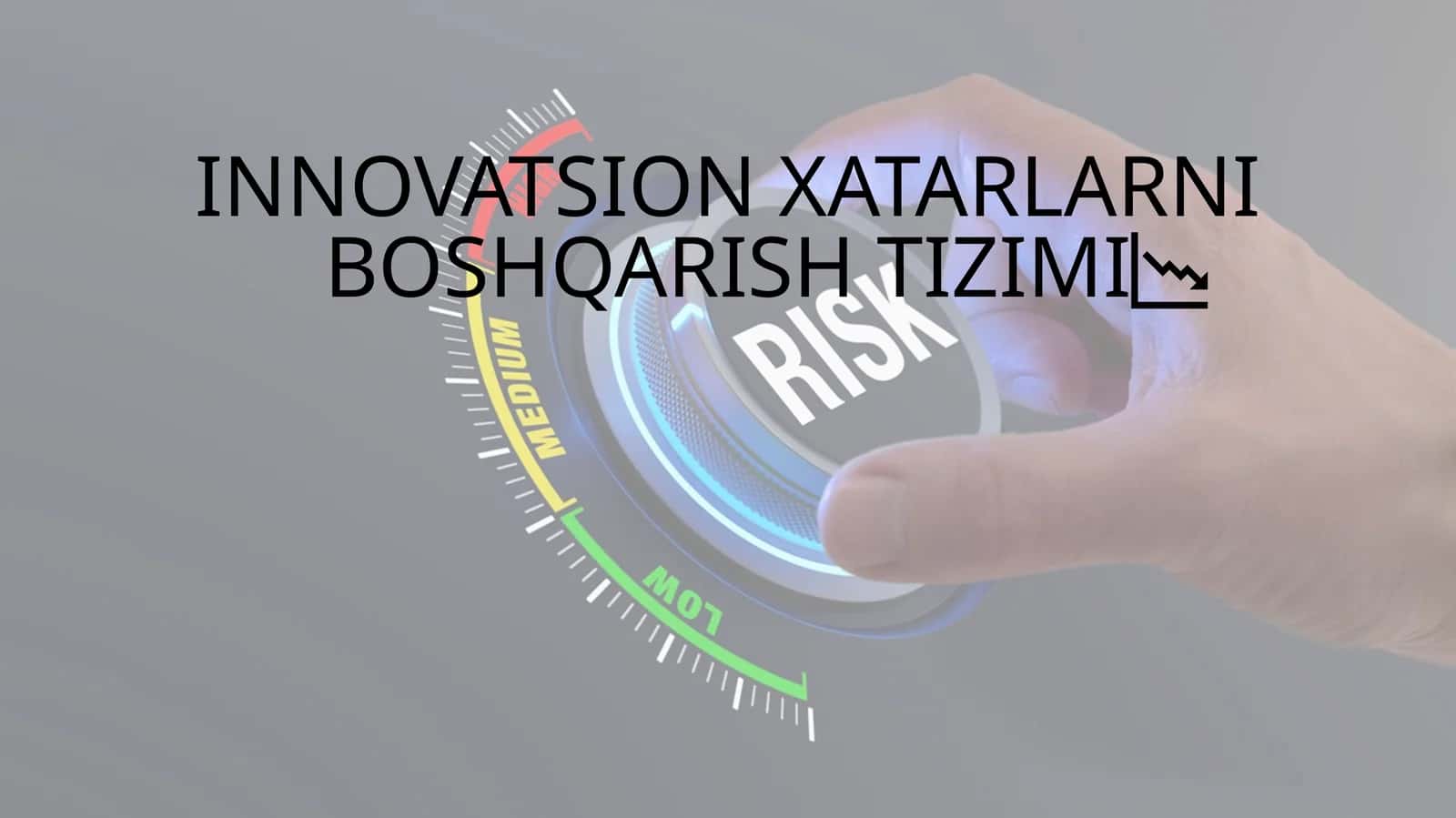 Innovatsion xatarlarni boshqarish tizimi