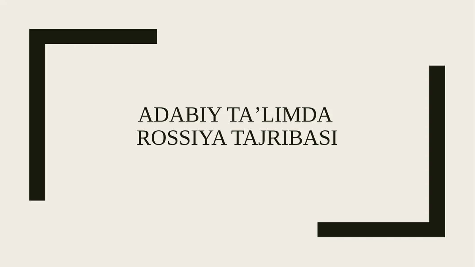 Adabiy ta’limda Rossiya tajribasi