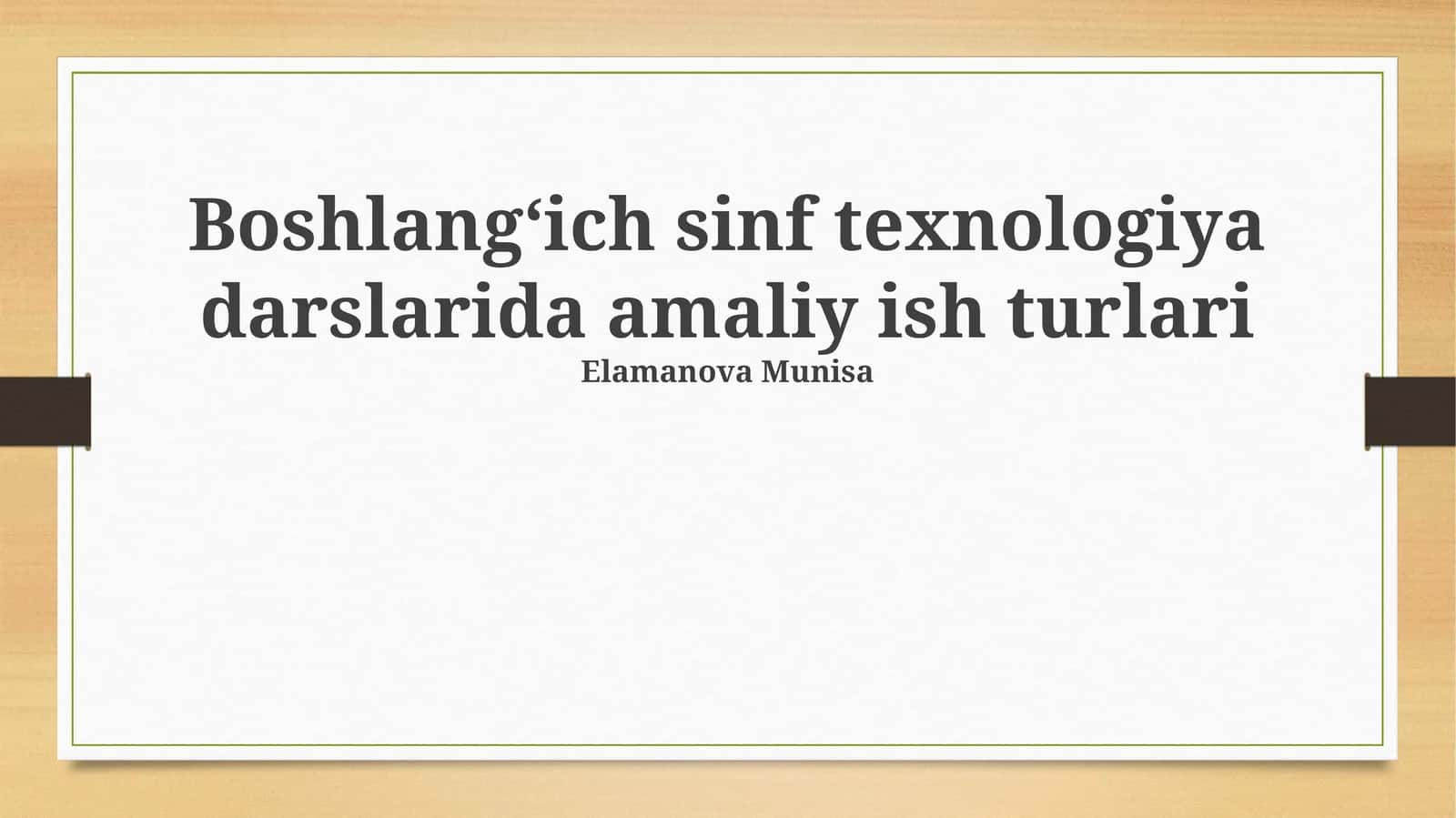 Amaliy ish turlari texnologiya darslarida