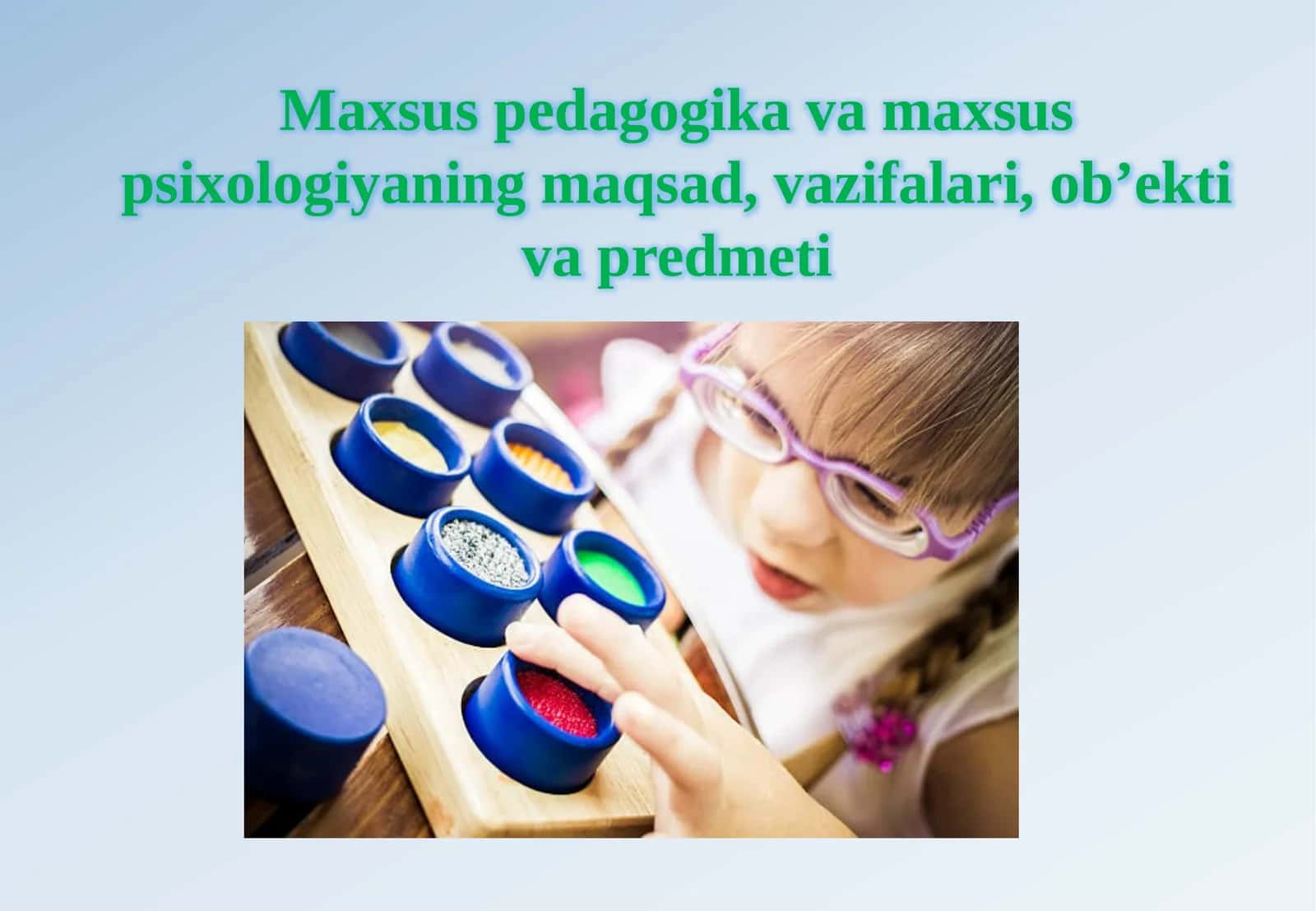 Maxsus pedagogika va maxsus psixologiyaning maqsad, vazifalari, ob’ekti va predmeti
