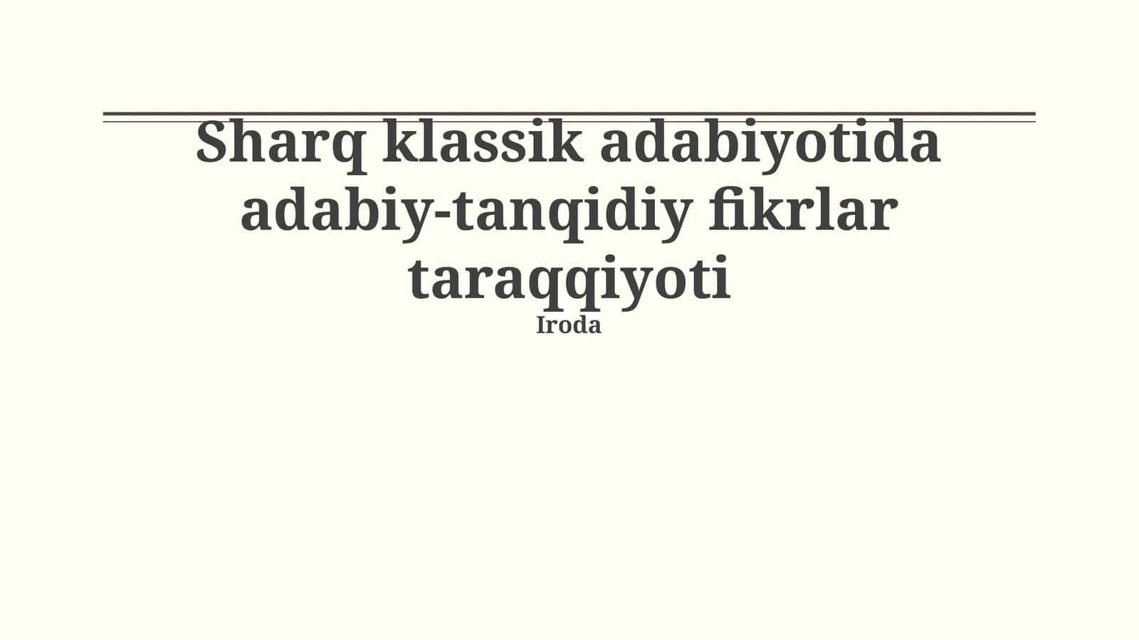 Sharq klassik adabiyotida adabiy-tanqidiy fikrlar taraqqiyoti