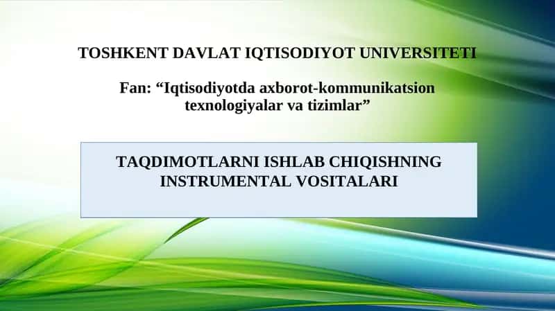 TAQDIMOTLARNI ISHLAB CHIQISHNING INSTRUMЕNTAL VOSITALARI