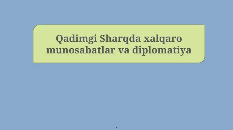 Qadimgi Sharqda xalqaro munosabatlar va diplomatiya