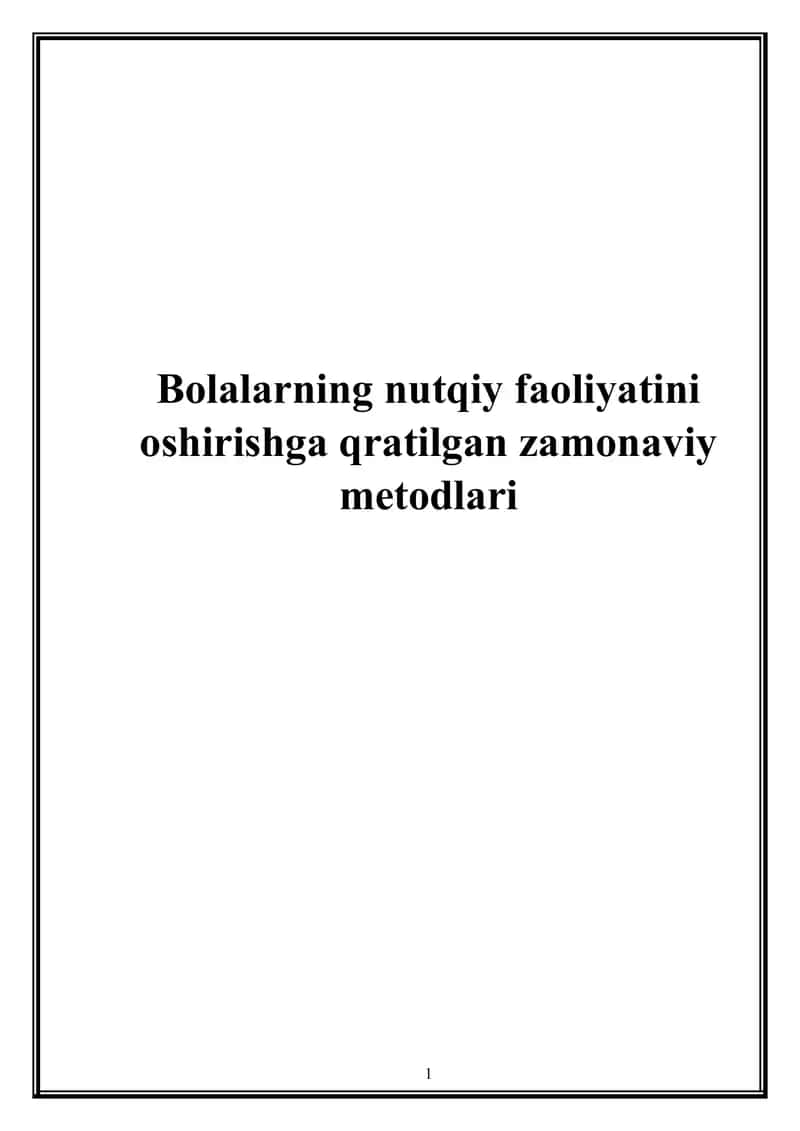 Bolalarning nutqiy faoliyatini oshirishga qratilgan zamonaviy metodlari
