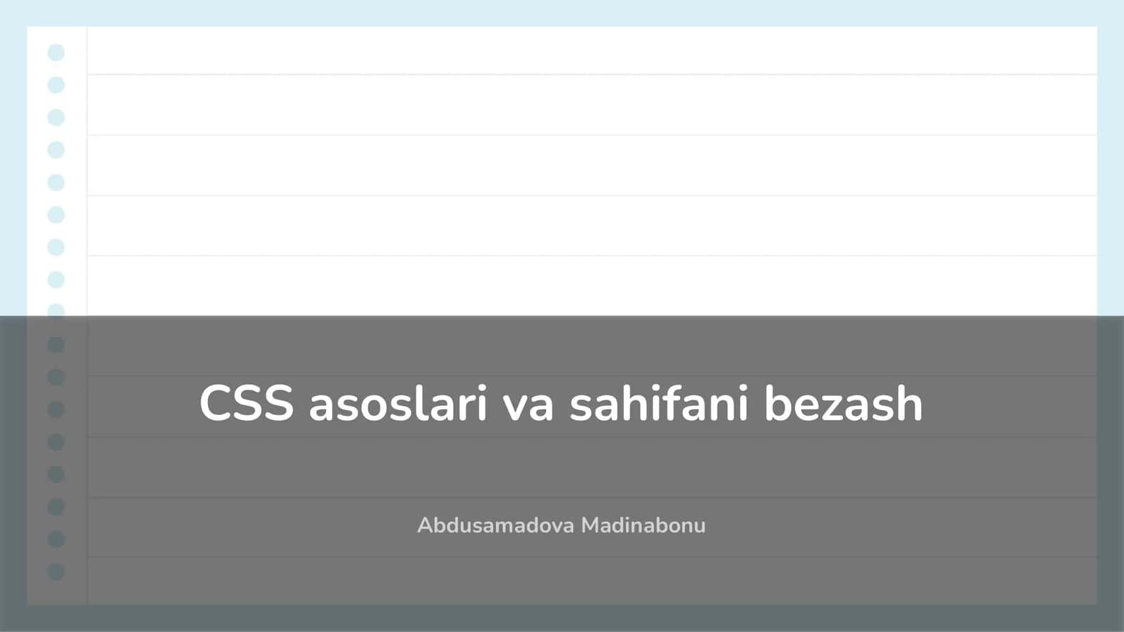 CSS asoslari va sahifani bezash