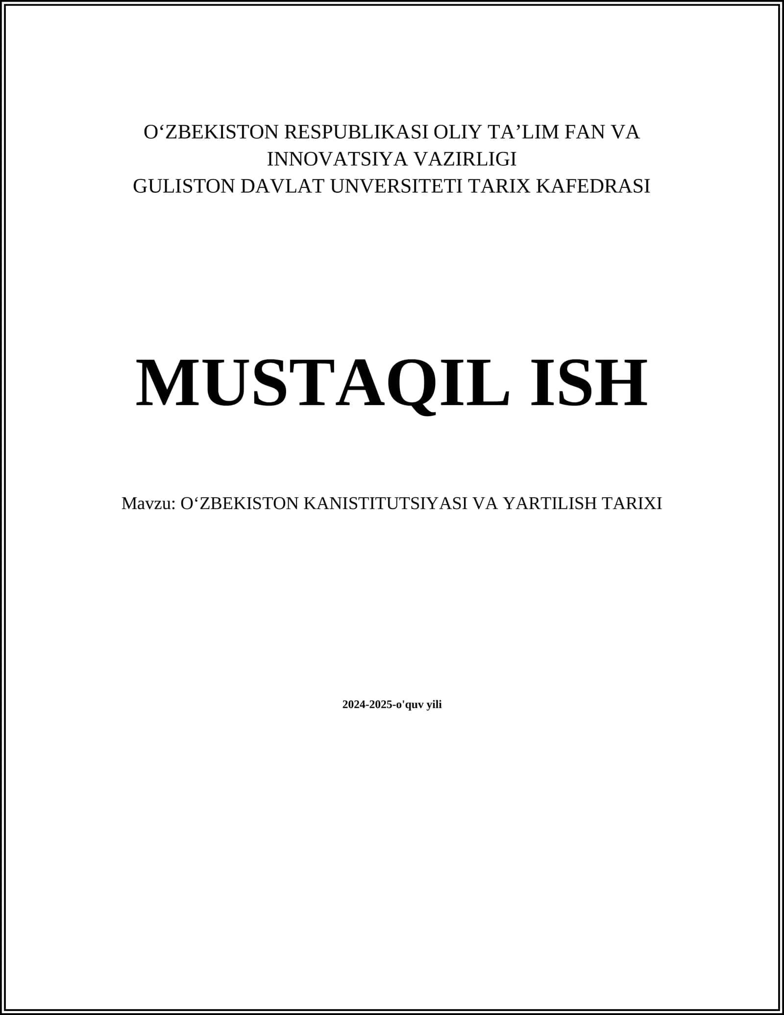 MUSTAQIL ISH Mavzu: OʻZBEKISTON KANISTITUTSIYASI VA YARTILISH TARIXI