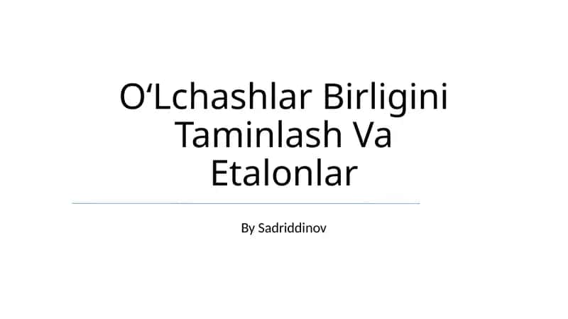 OʻLchashlar Birligini Taminlash Va Etalonlar