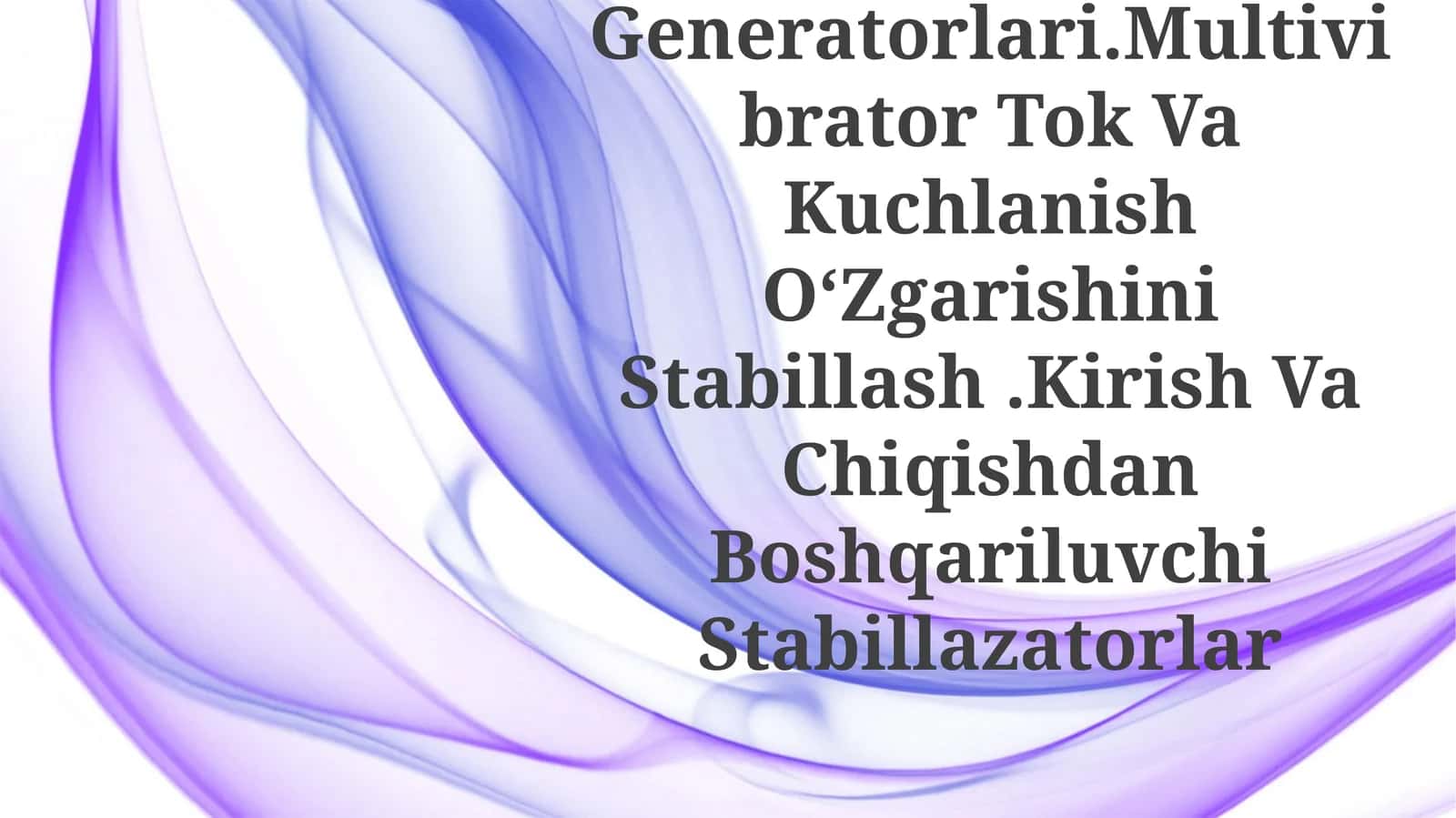 Generasiya Shartlari. Garmonik Tebranish Generatorlari