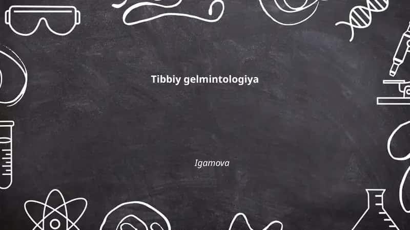 Tibbiy gelmintologiya Igamova