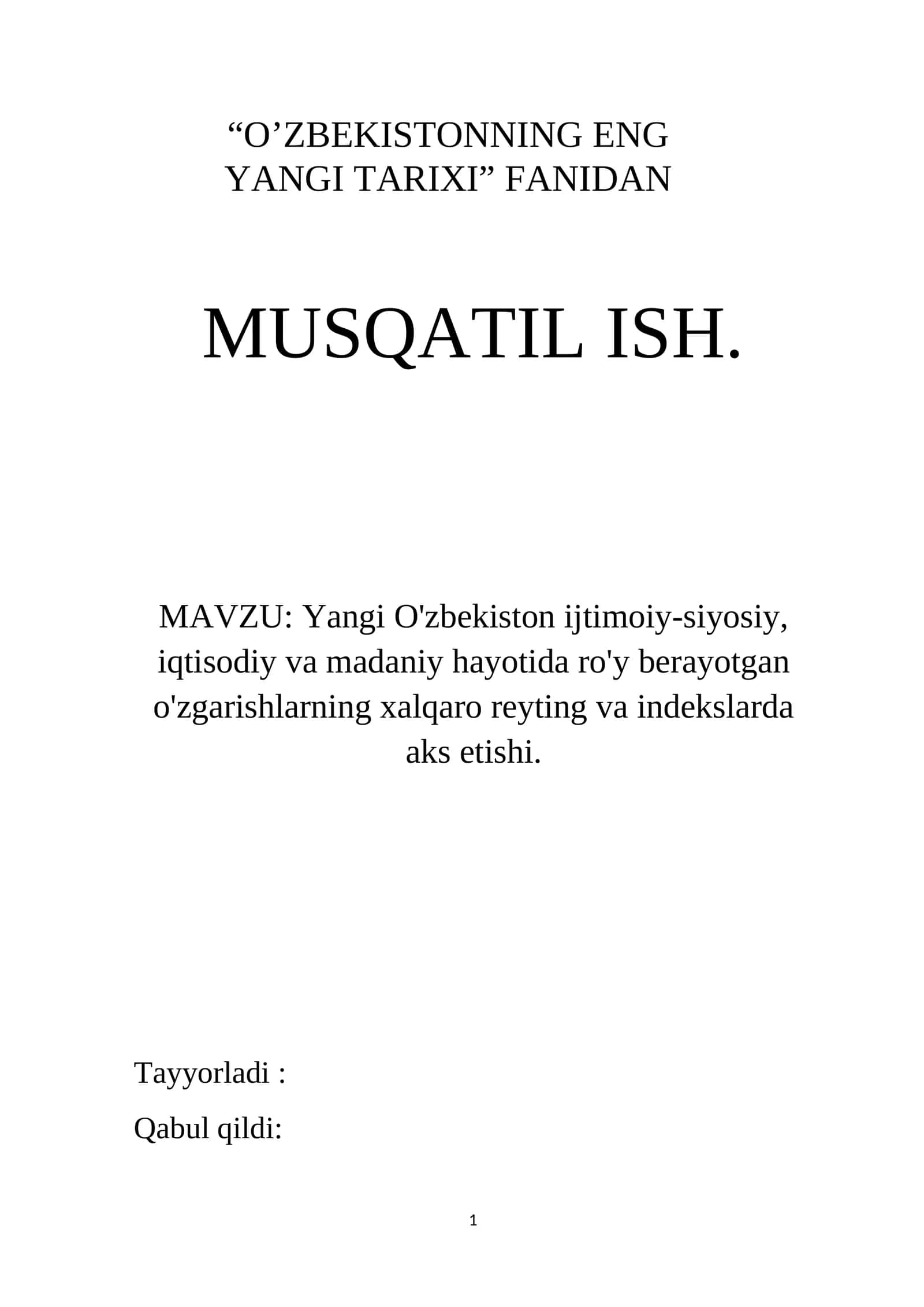 Yangi O'zbekiston ijtimoiy-siyosiy, iqtisodiy va madaniy hayotida ro'y berayotgan o'zgarishlarning xalqaro reyting va indekslarda aks etishi.