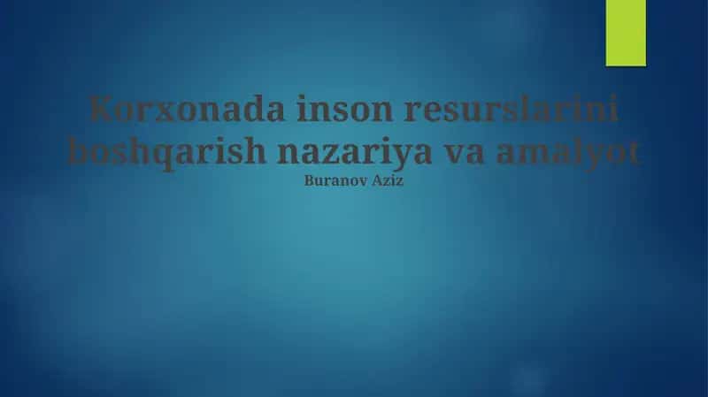 Korxonada inson resurslarini boshqarish nazariya va amalyot
