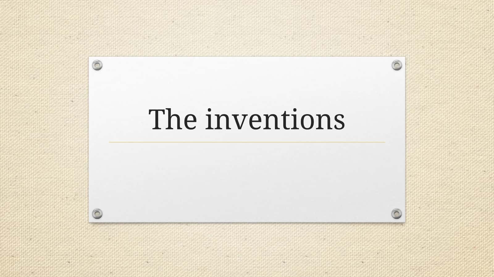 The inventions