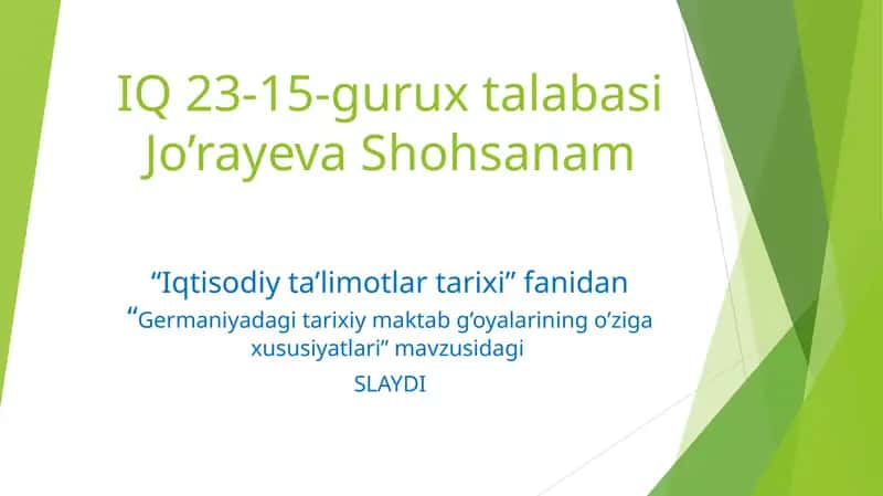 Germaniyadagi tarixiy maktab g’oyalariningo’ziga xususiyatlari