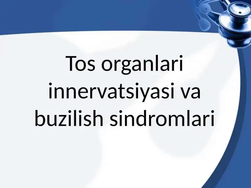 Tos organlari innervatsiyasi va buzilish sindromlari