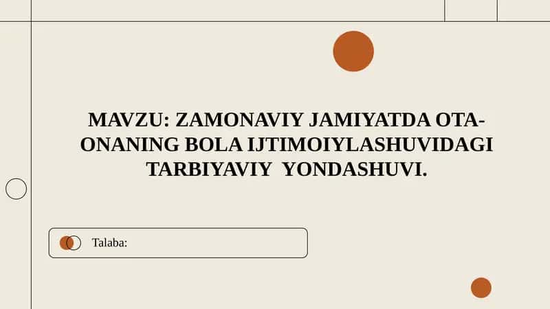 ZAMONAVIY JAMIYATDA OTA-ONANING BOLA IJTIMOIYLASHUVIDAGI TARBIYAVIY  YONDASHUVI