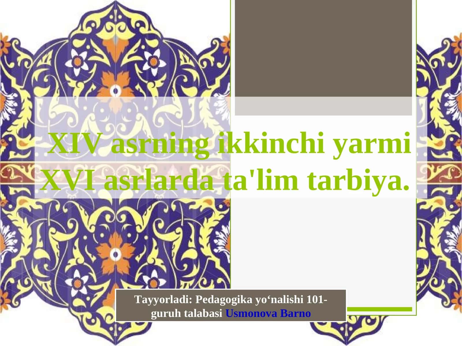 XIV asrning ikkinchi yarmi XVI asrlarda ta'lim tarbiya
