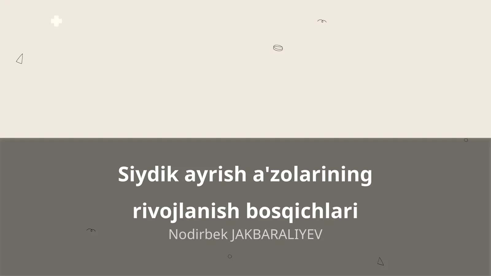 Siydik ayrish a'zolarining rivojlanish bosqichlari