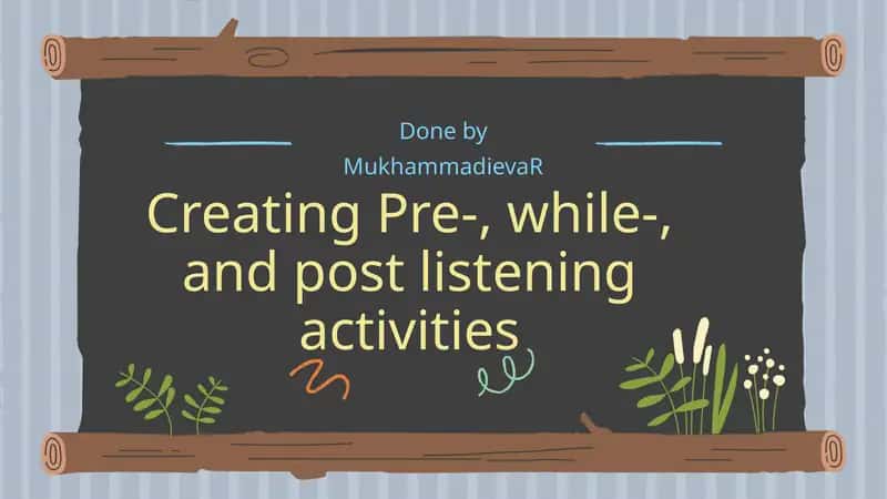 Pre-, while-, and post listening activities