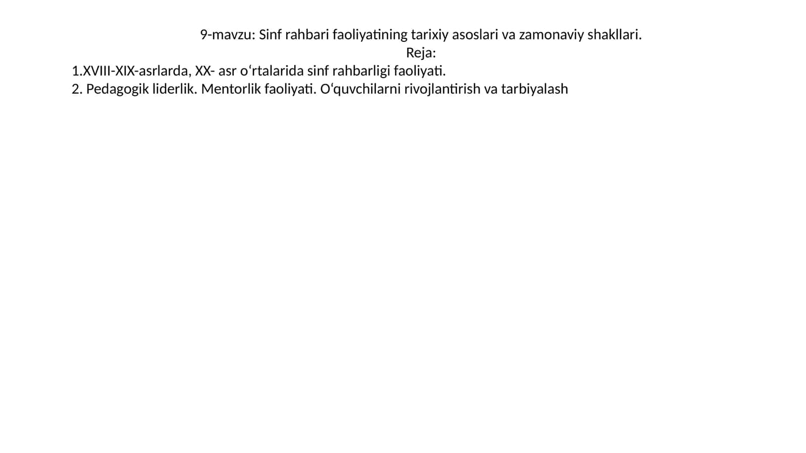 9-mavzu: Sinf rahbari faoliyatining tarixiy asoslari va zamonaviy shakllari