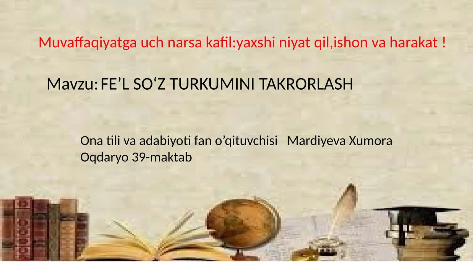FE’L SO‘Z TURKUMINI TAKRORLASH