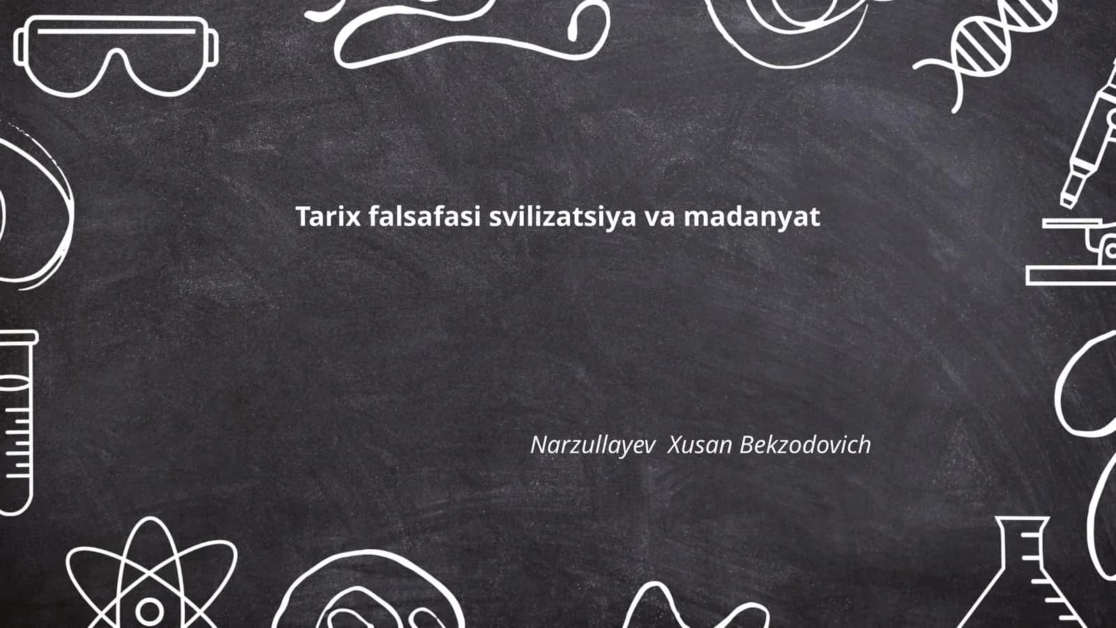 Tarix falsafasi svilizatsiya va madanyat