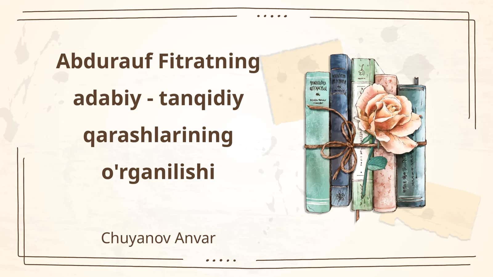 Abdurauf Fitratning adabiy - tanqidiy qarashlarining o'rganilishi
