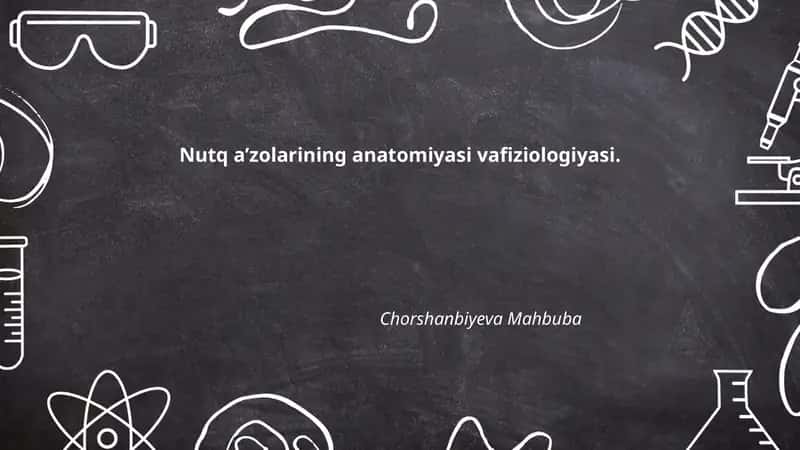 Nutq a’zolarining anatomiyasi vafiziologiyasi
