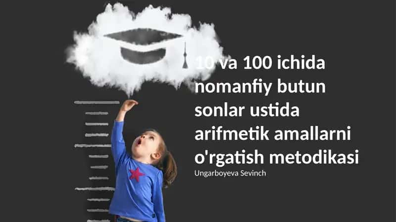 10 va 100 ichida nomanfiy butun sonlar ustida arifmetik amallarni o'rgatish metodikasi