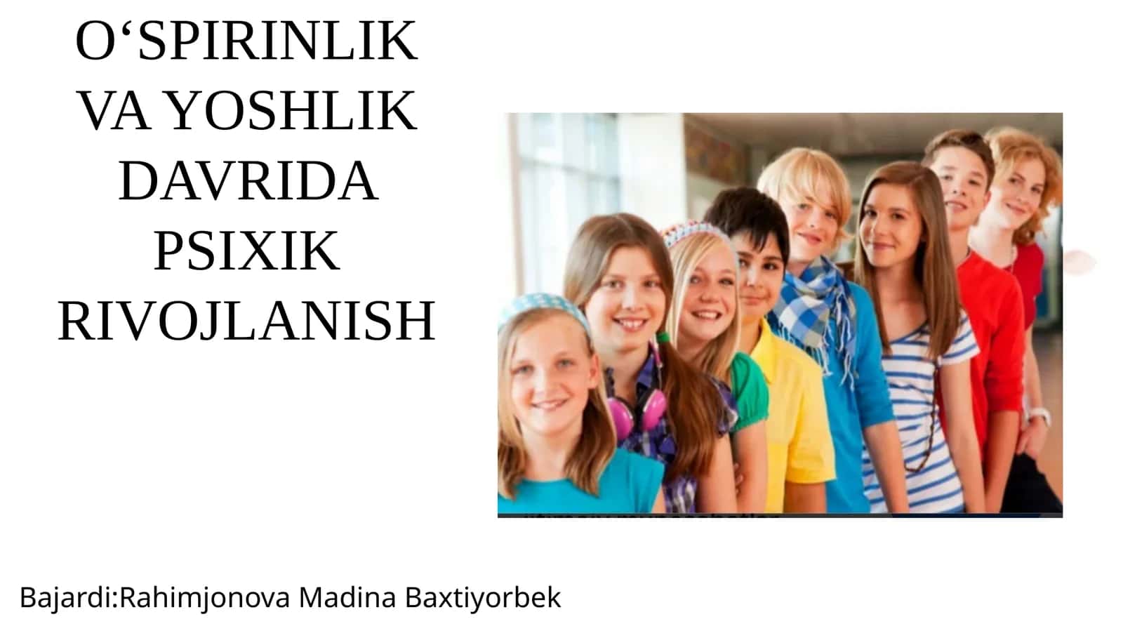ILK O‘SPIRINLIK VA YOSHLIK DAVRIDA PSIXIK RIVOJLANISH