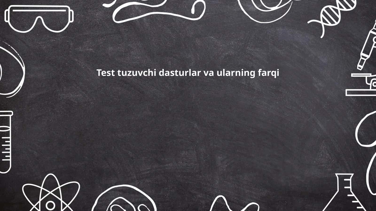 Test tuzuvchi dasturlar va ularning farqi