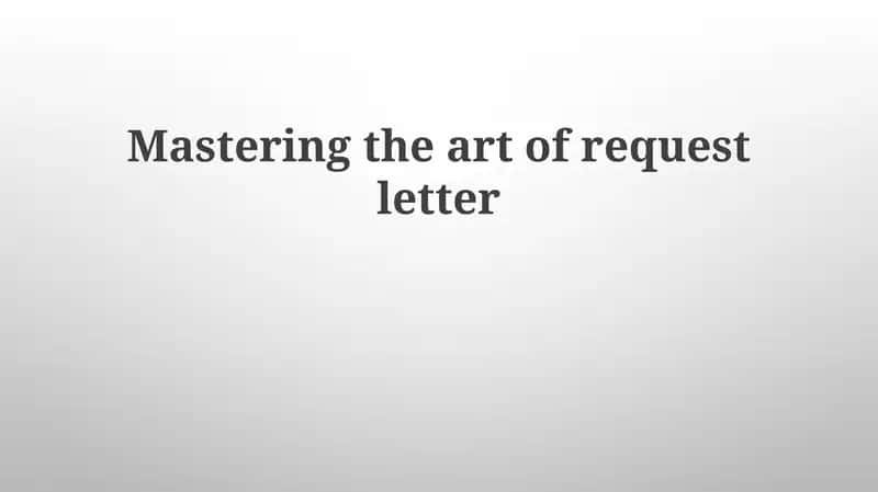Mastering the art of request letter