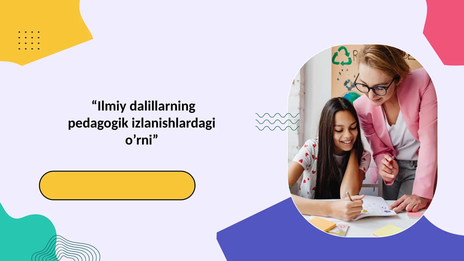 “Ilmiy dalillarning pedagogik izlanishlardagi o’rni”