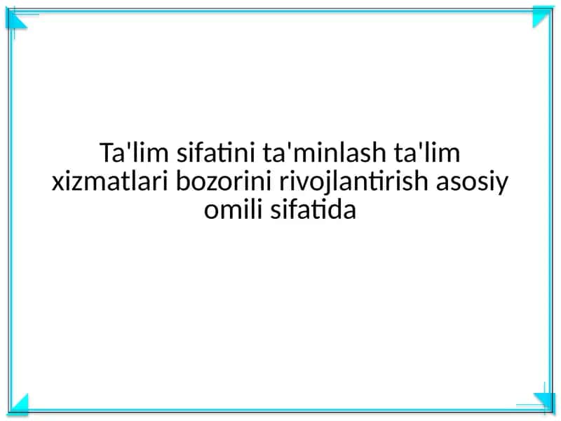 Ta'lim sifatini ta'minlash ta'lim xizmatlari