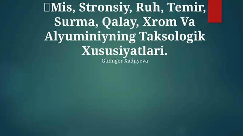Mis, Stronsiy, Ruh, Temir, Surma, Qalay, Xrom Va Alyuminiyning Taksologik Xususiyatlari
