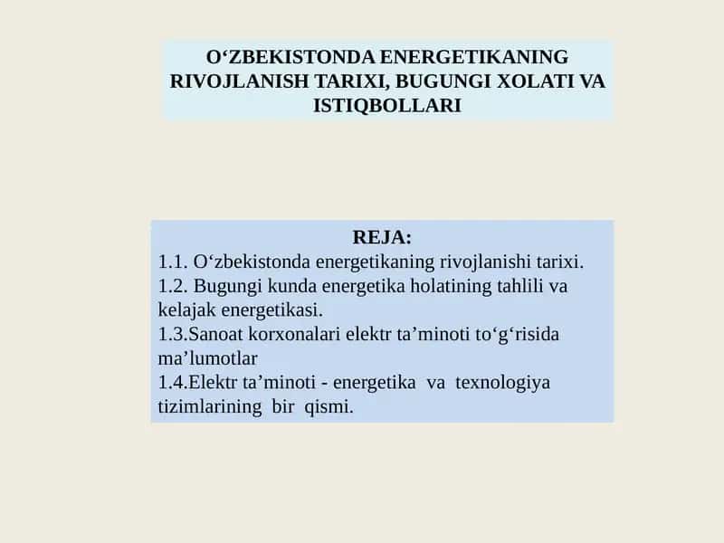 OʻZBEKISTONDA ENERGETIKANING RIVOJLANISH TARIXI, BUGUNGI XOLATI VA ISTIQBOLLARI