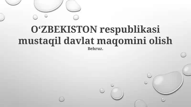 OʻZBEKISTON respublikasi mustaqil davlat maqomini olish