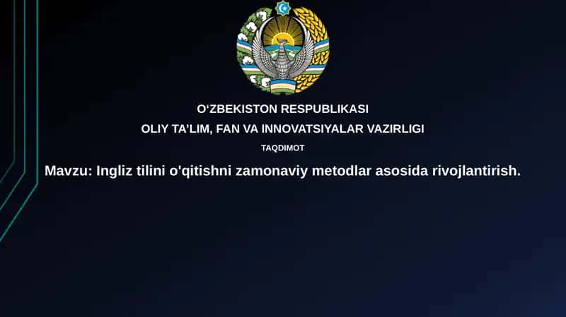 Zamonaviy metodlarga asoslangan ingliz tili ta'limi